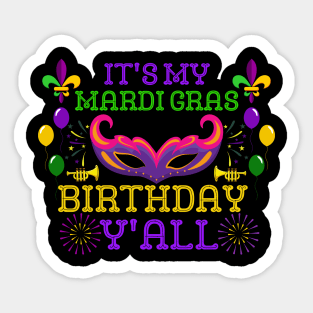 Funny It's My Mardi Gras Birthday Y'all Carnival 2024 Party Sticker